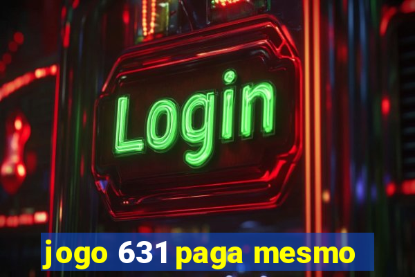 jogo 631 paga mesmo